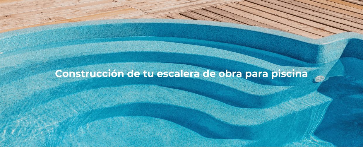 Escalera de obra para piscina