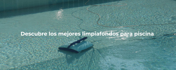 Mejores limpiafondos piscina